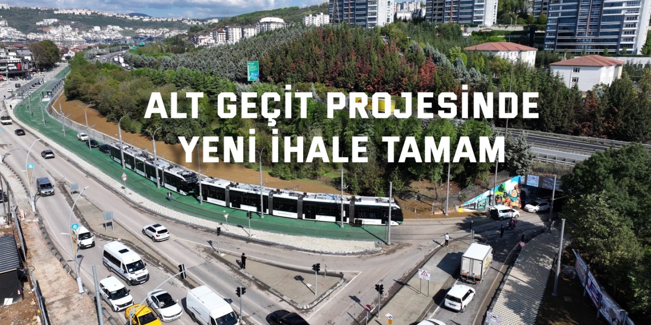 Alt geçit projesinde yeni ihale tamam