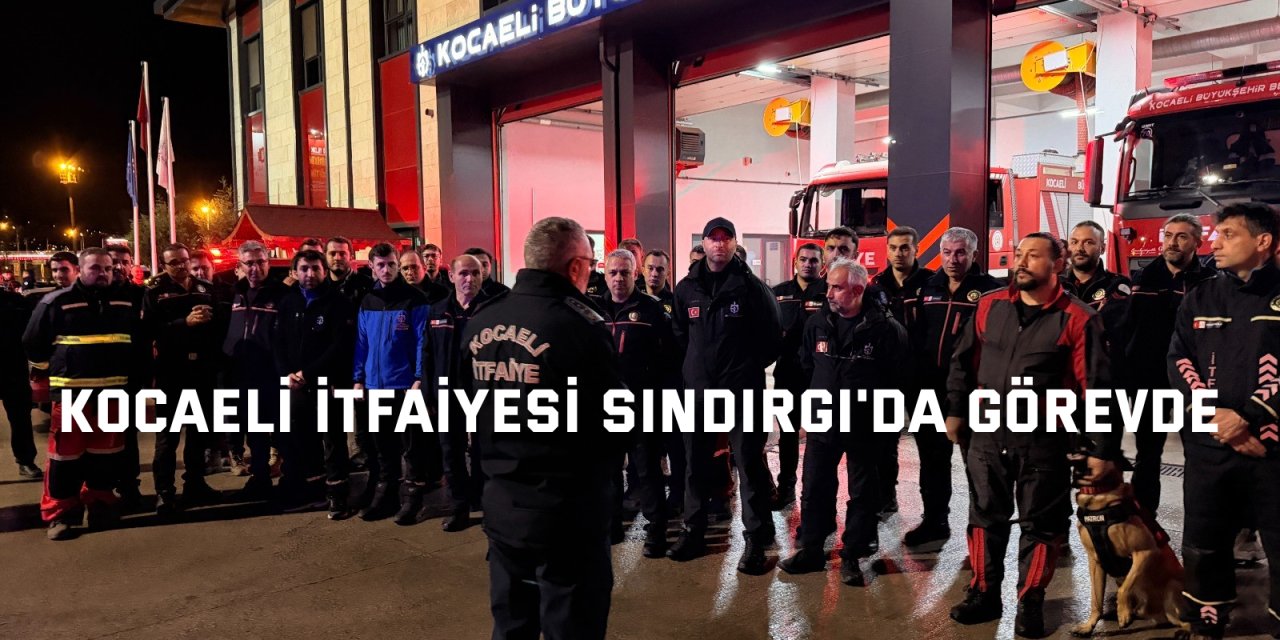 Kocaeli itfaiyesi Sındırgı'da görevde