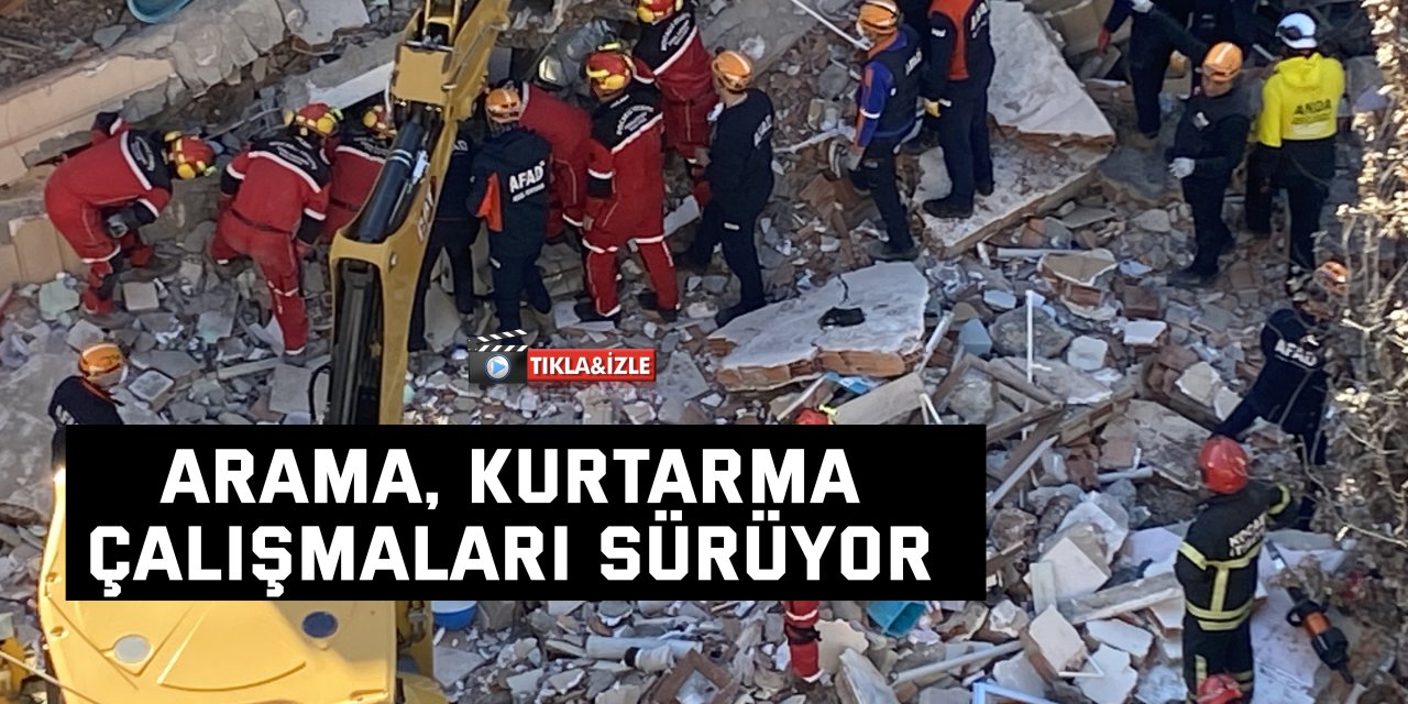 Arama, kurtarma çalışmaları sürüyor