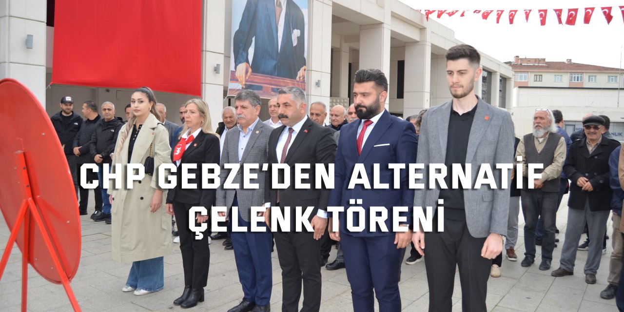 CHP Gebze’den Alternatif Çelenk Töreni