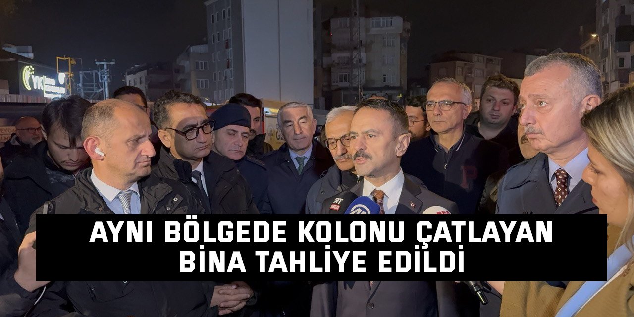 Aynı bölgede kolonu çatlayan bina tahliye edildi