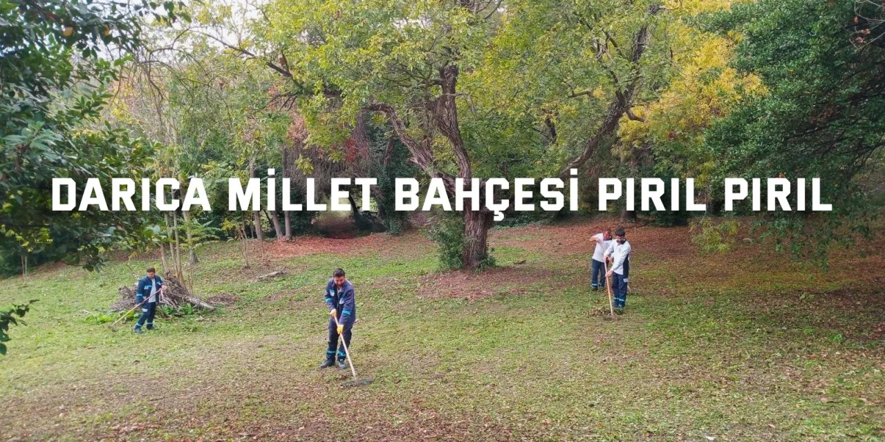 Darıca Millet Bahçesi’nde temizlik seferberliği