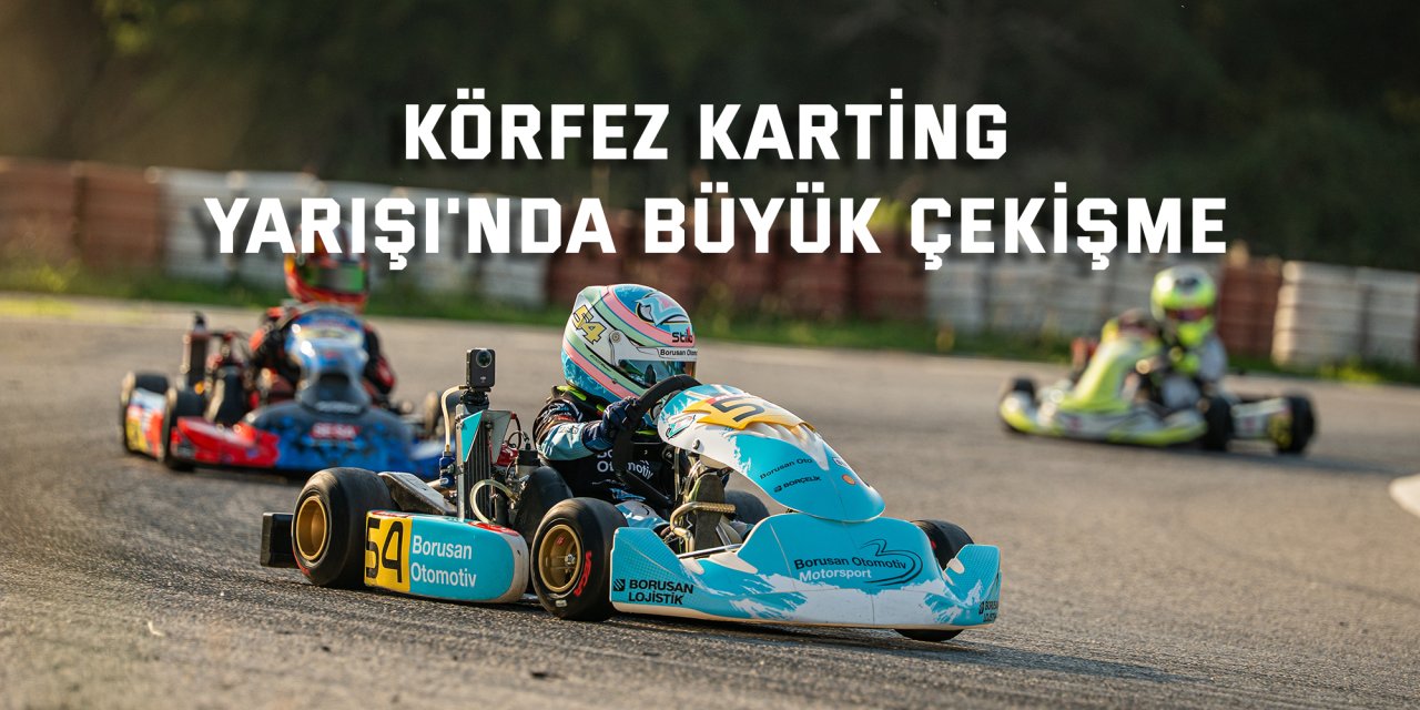 Körfez Karting Yarışı'nda Büyük Çekişme