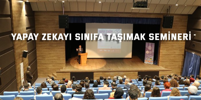 Yapay Zekayı Sınıfa Taşımak Semineri