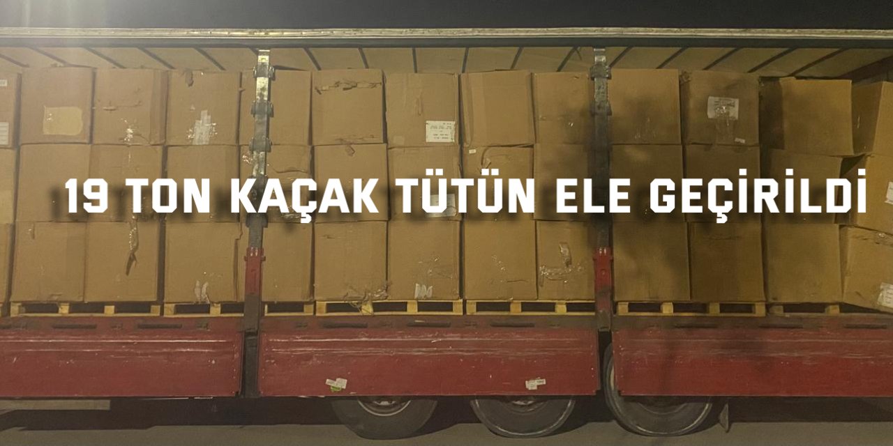 Kocaeli'de tır'da 19 ton kaçak tütün ele geçirildi