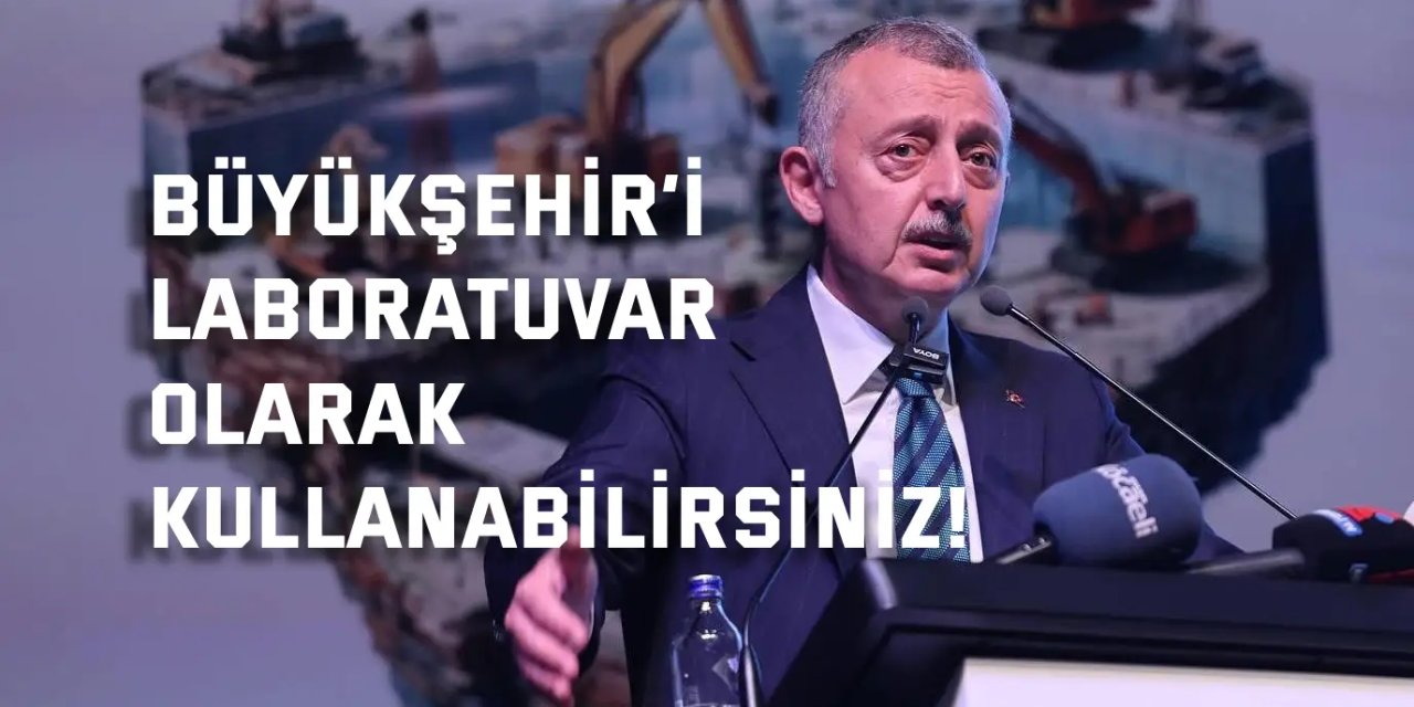 Büyükşehir’i laboratuvar  olarak kullanabilirsiniz!
