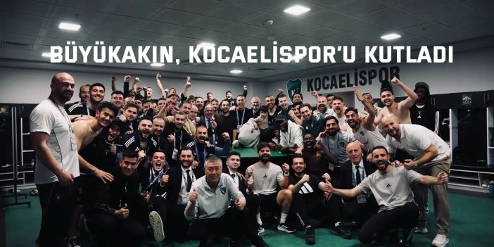Büyükakın, Kocaelispor’u kutladı