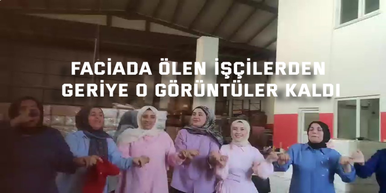 Faciada ölen işçilerden geriye bu görüntü kaldı