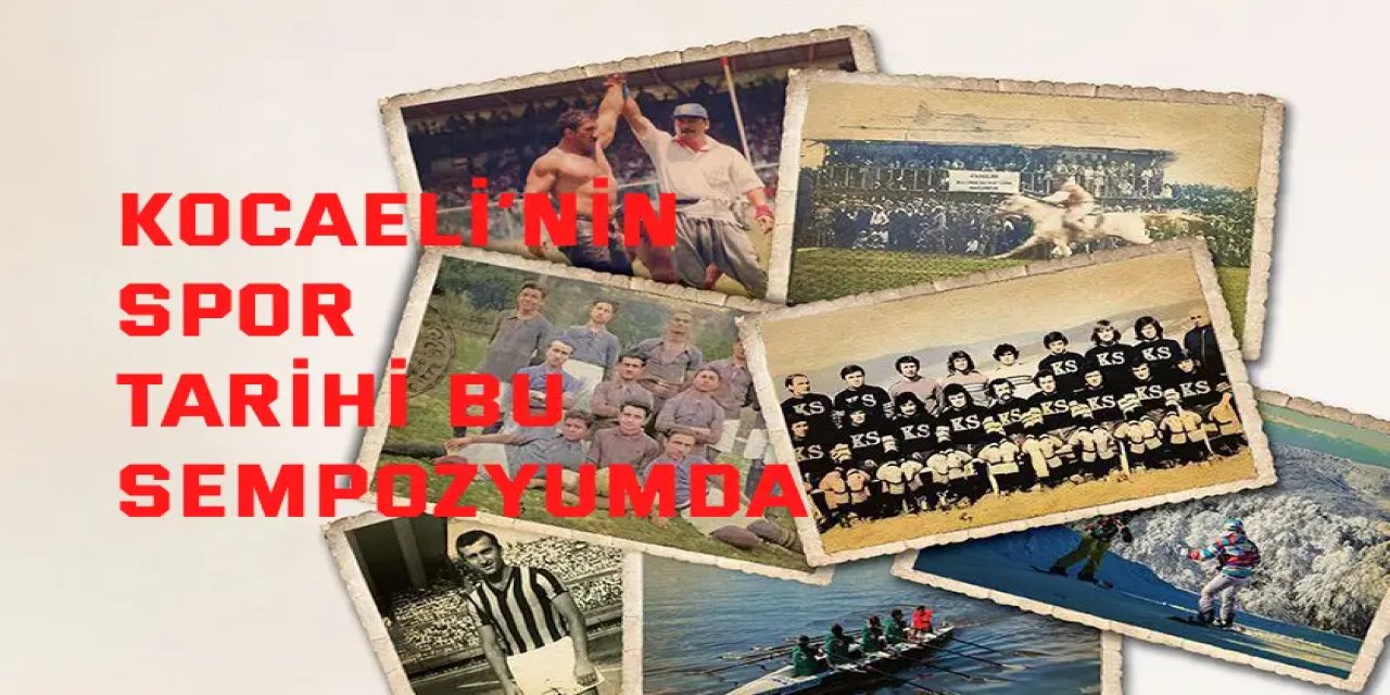 Kocaeli’nin spor tarihine özel sempozyum