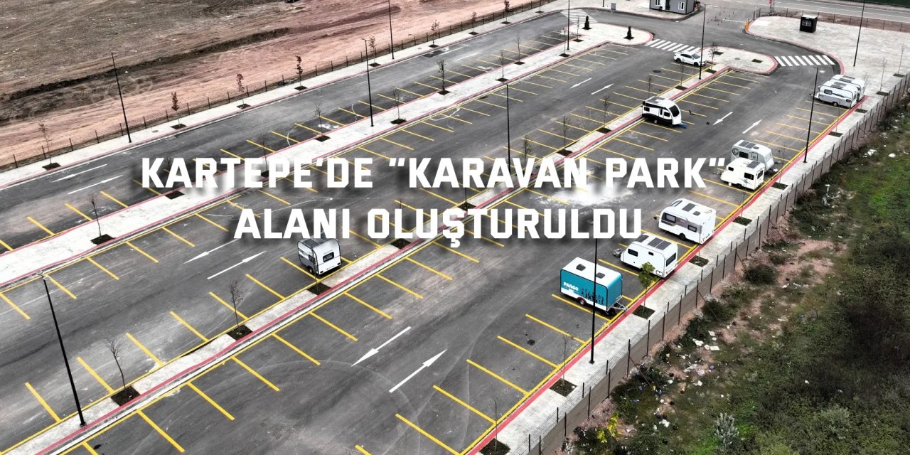 Kartepe’de “Karavan  Park” alanı oluşturuldu