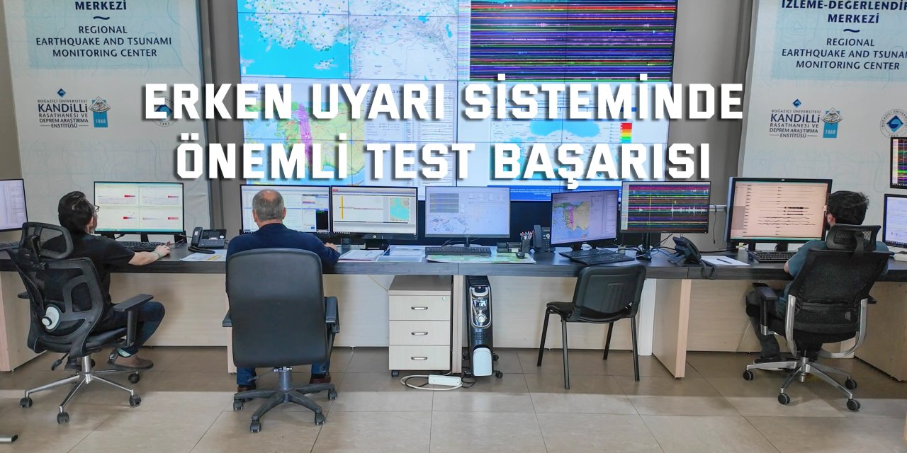 Erken Uyarı Sisteminde  Önemli Test Başarısı