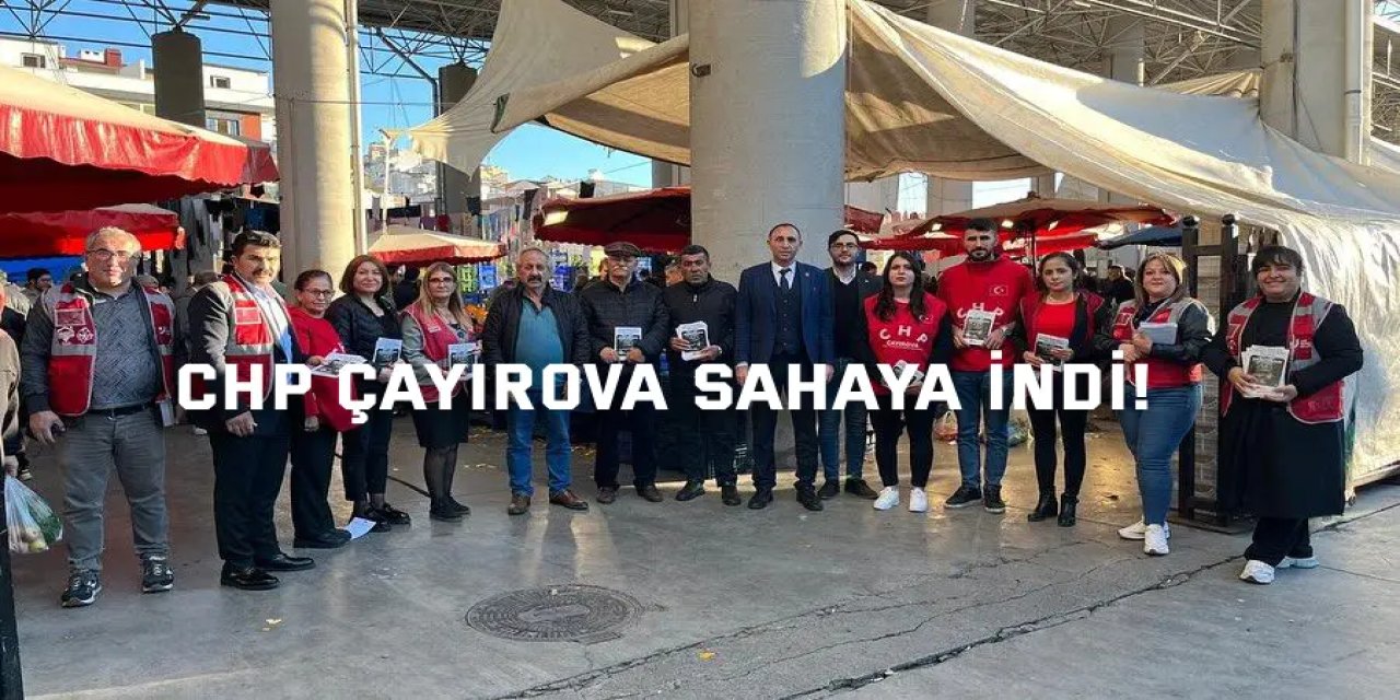 CHP Çayırova Sahaya İndi!