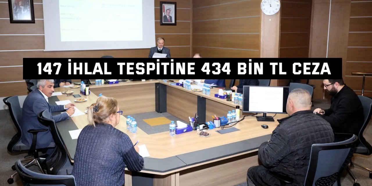 147 ihlal tespitine 434 bin TL ceza