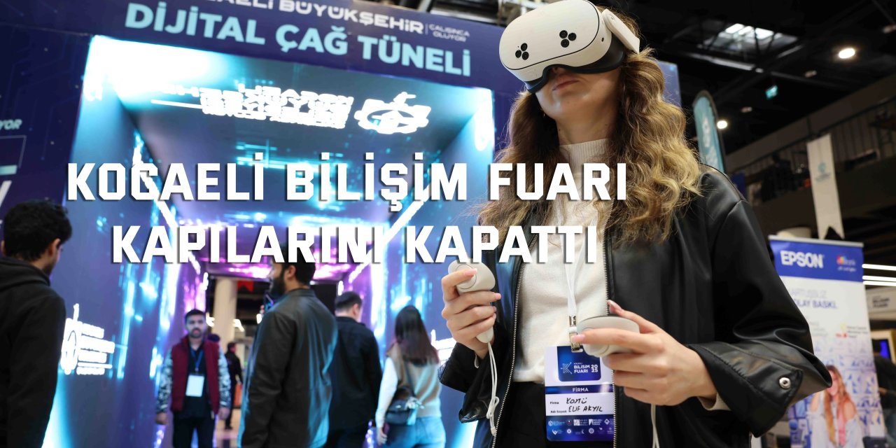 Kocaeli Bilişim Fuarı kapılarını kapattı