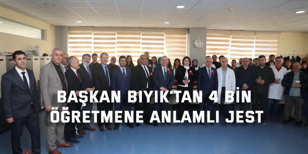 Başkan Bıyık’tan 4 bin öğretmene anlamlı jest