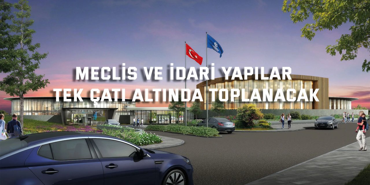 Büyükşehir’den yeni meclis ve yönetim binası