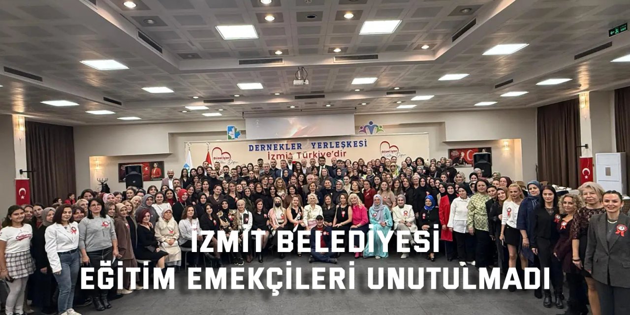 İZMİT BELEDİYESİ    Eğitim emekçileri unutulmadı