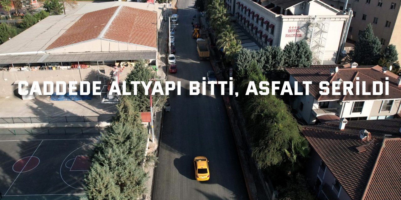 Caddede altyapı bitti, asfalt serildi