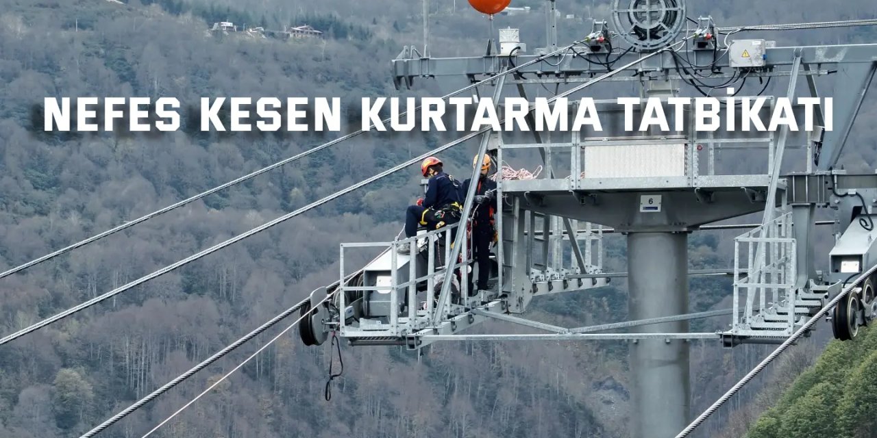 Kartepe Teleferik’te nefes kesen kurtarma tatbikatı