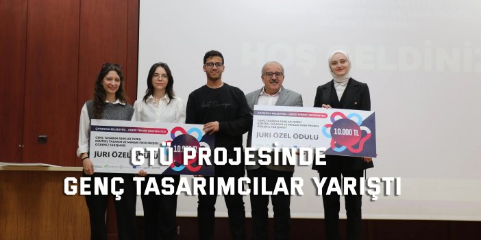 GTÜ Projesinde Genç Tasarımcılar Yarıştı