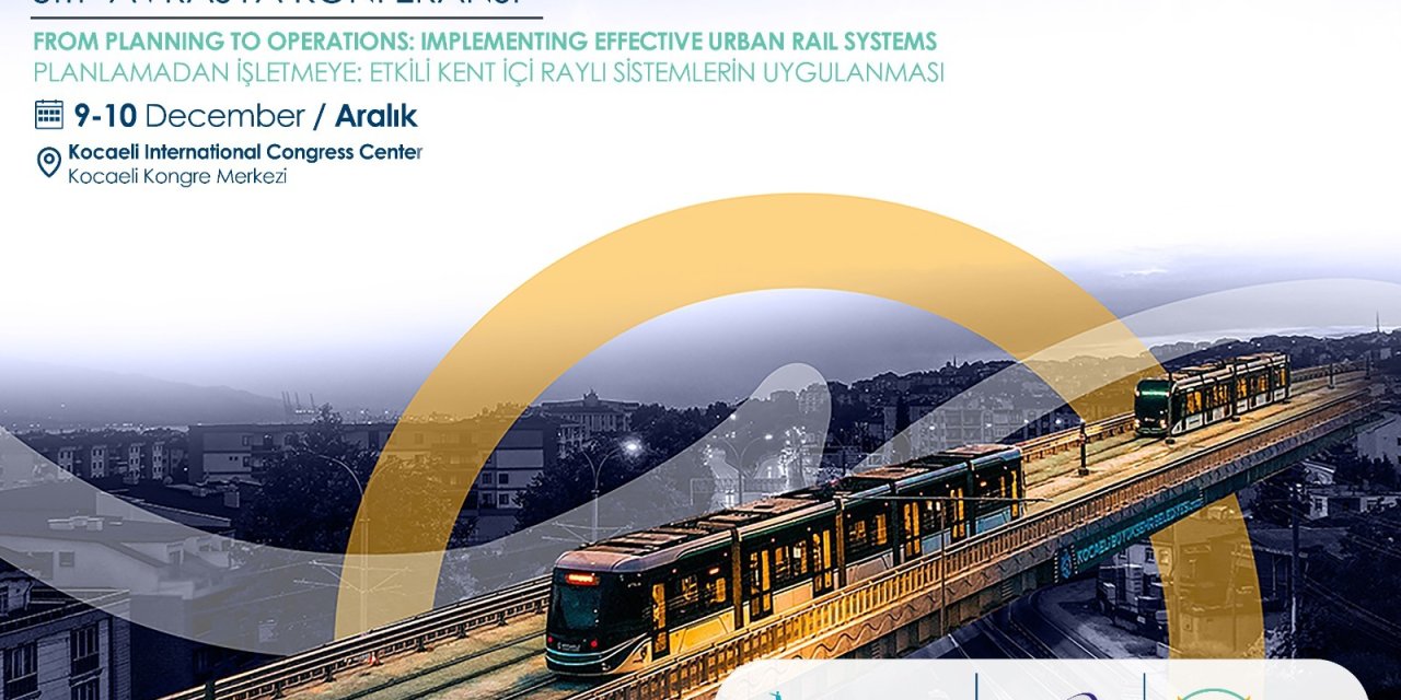UITP AVRASYA 2025    Kocaeli uluslararası ulaşım sahnesine çıkıyor