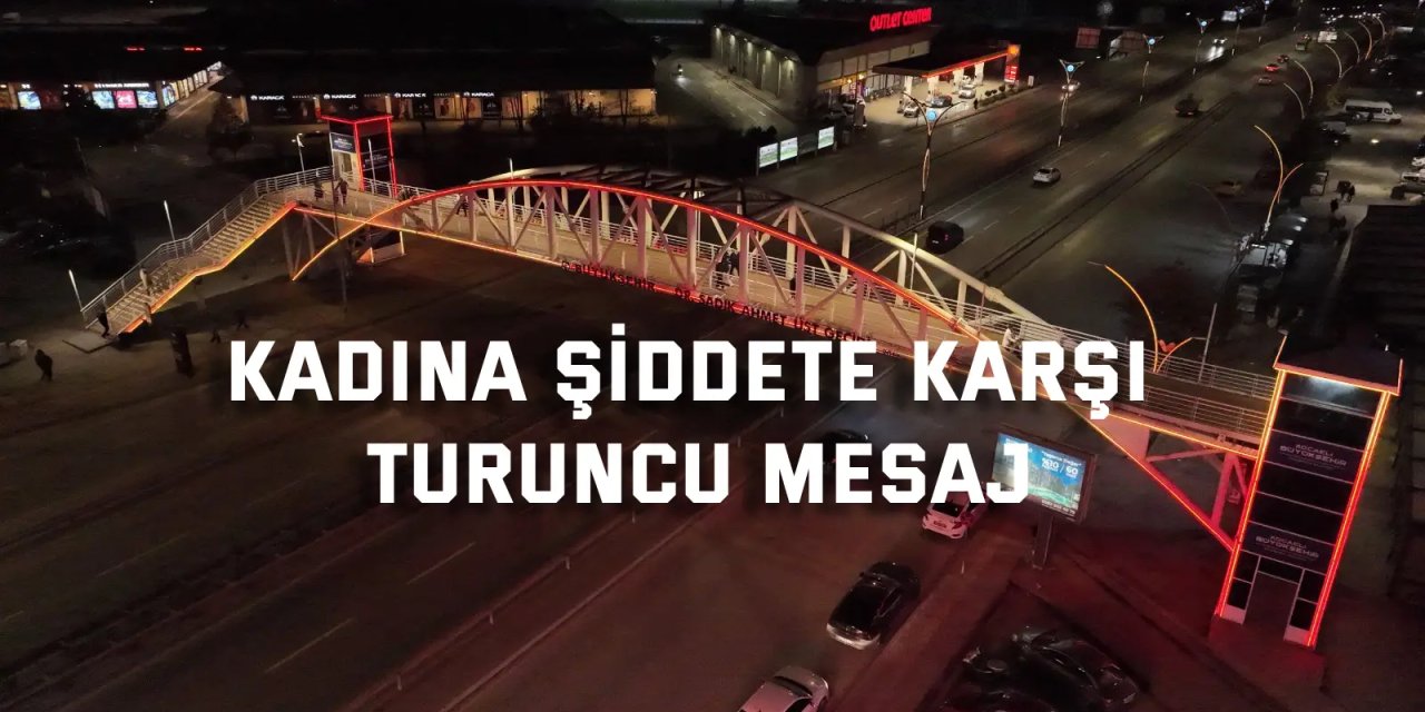 Kadına şiddete karşı turuncu mesaj