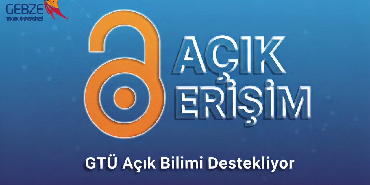 GTÜ Açık Bilimi Destekliyor