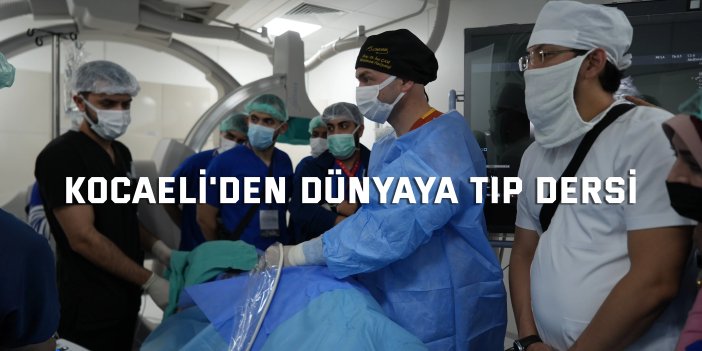 Kocaeli'den dünyaya tıp dersi