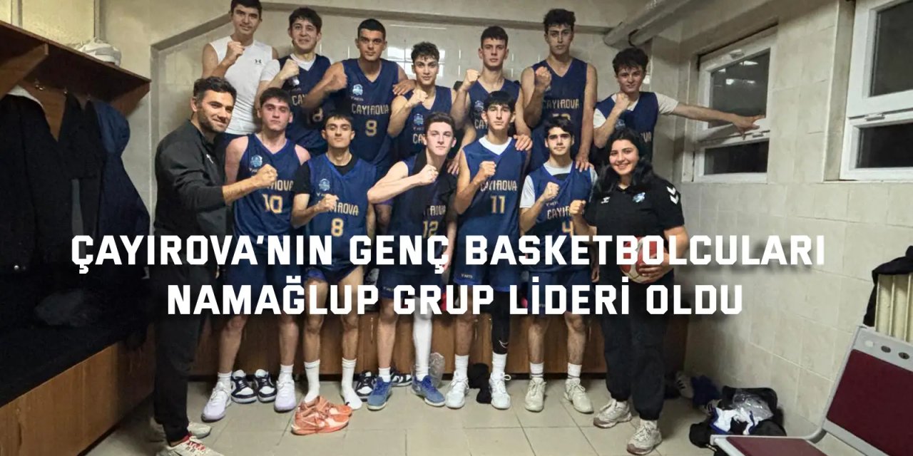 Çayırova’nın genç basketbolcuları namağlup grup lideri oldu