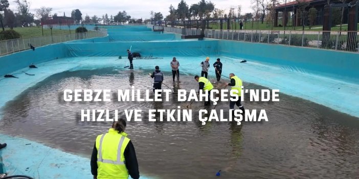 Gebze Millet Bahçesi’nde  hızlı ve etkin çalışma