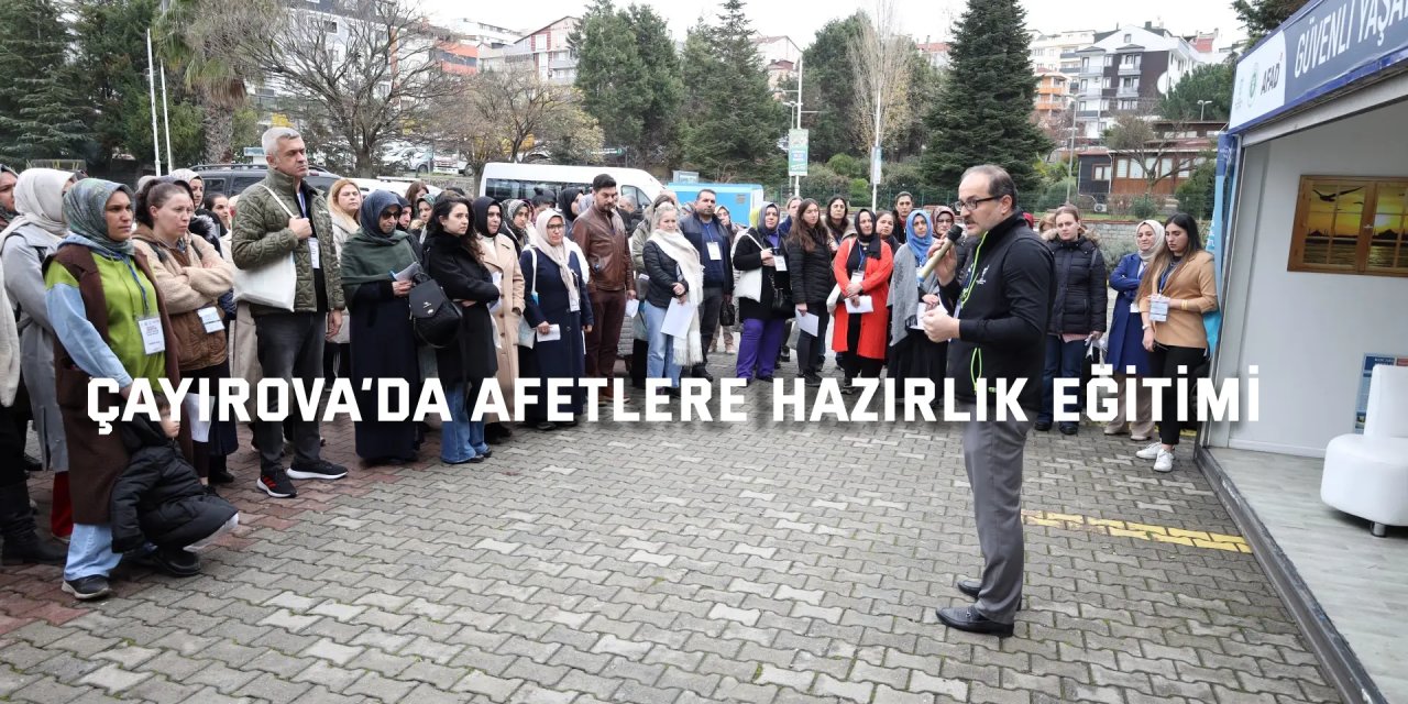 Çayırova’da afetlere hazırlık eğitimi
