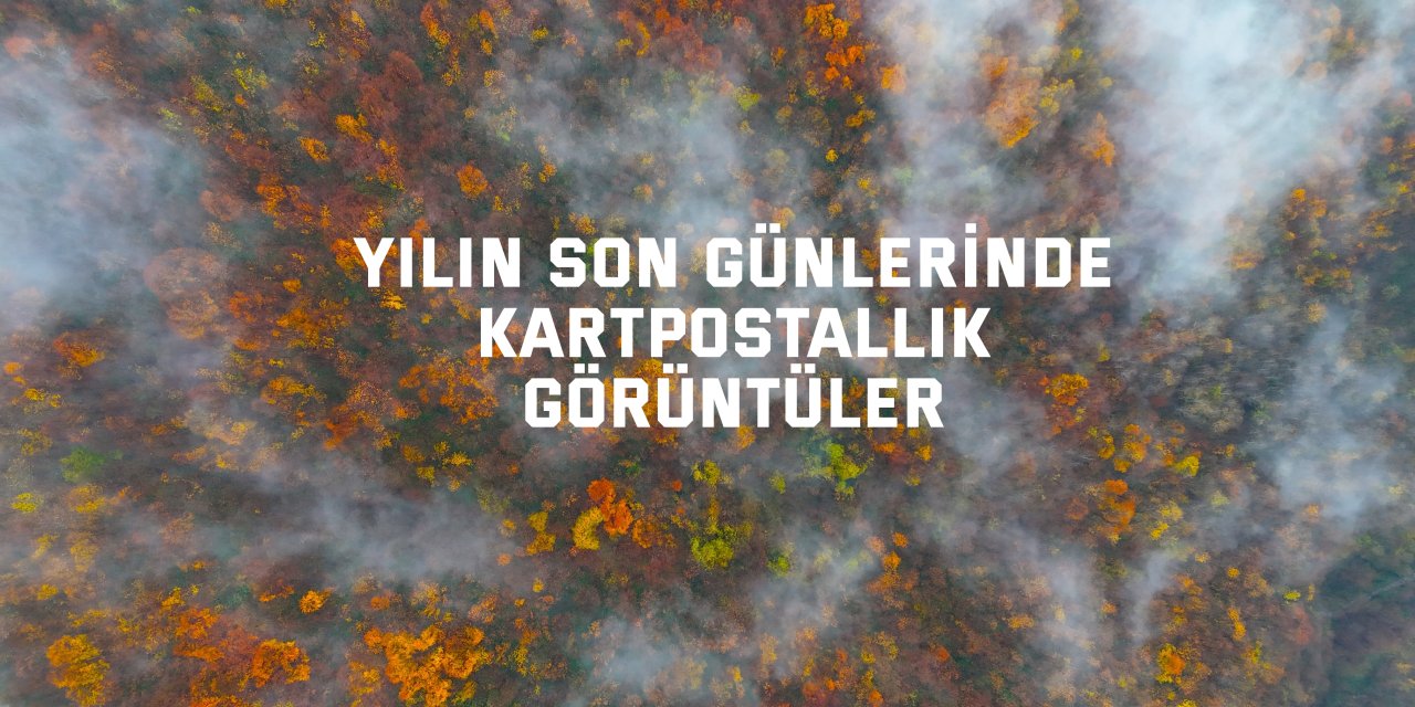 Yılın son günlerinde kartpostallık görüntüler