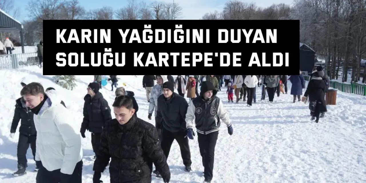 Karın yağdığını duyan  soluğu Kartepe'de aldı