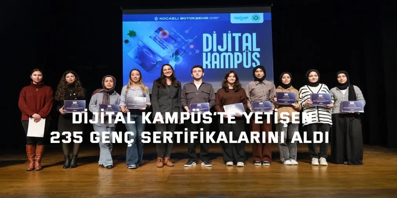 Dijital Kampüs’te yetişen  235 genç sertifikalarını aldı
