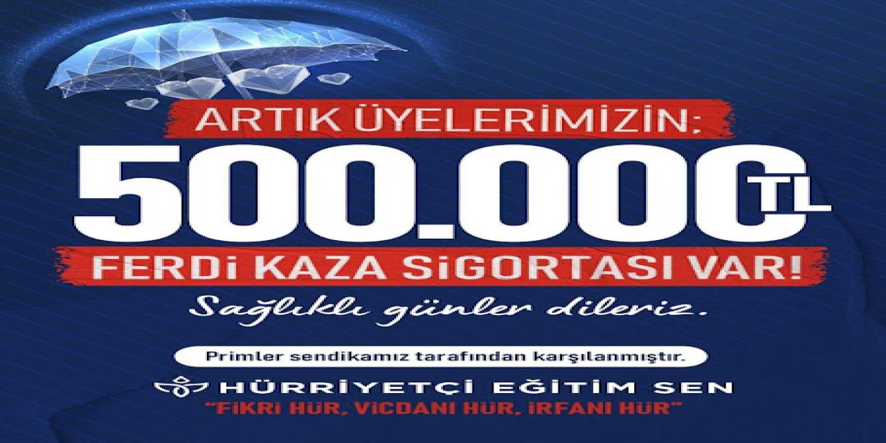 Hürriyetçi Eğitim Sen Kocaeli’den Üyelerine 500 Bin TL’lik Güvence