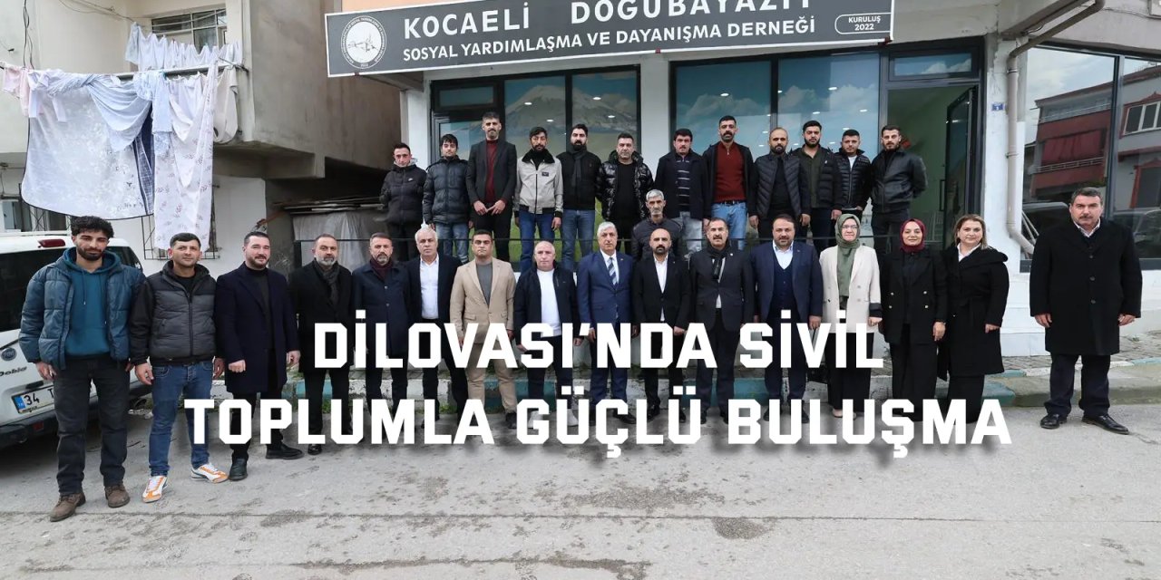 Dilovası’nda Sivil Toplumla Güçlü Buluşma