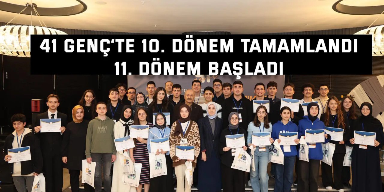 41 Genç’te 10. Dönem Tamamlandı, 11. Dönem Başladı