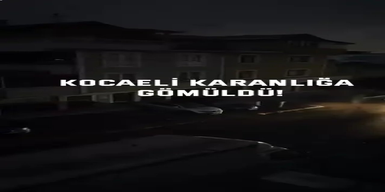 Kocaeli karanlığa gömüldü!