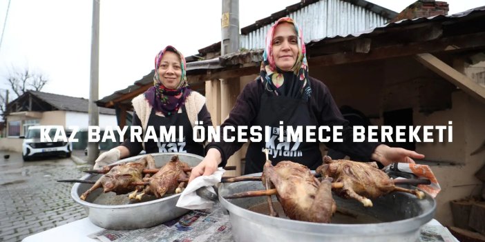 Kaz Bayramı öncesi imece bereketi