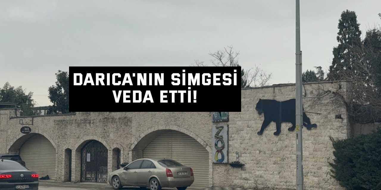 Darıca'nın simgesi veda etti!
