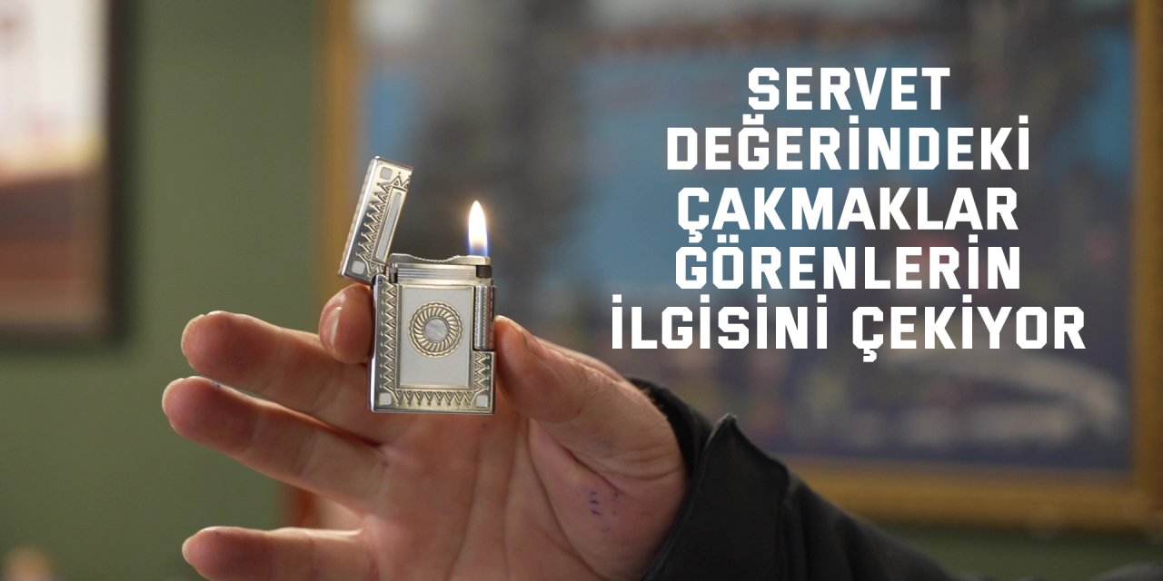 Servet değerindeki çakmaklar görenlerin ilgisini çekiyor