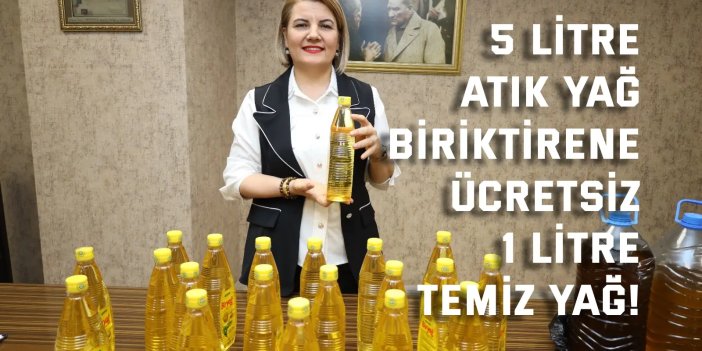 5 litre atık yağ biriktirene  ücretsiz 1 litre temiz yağ!