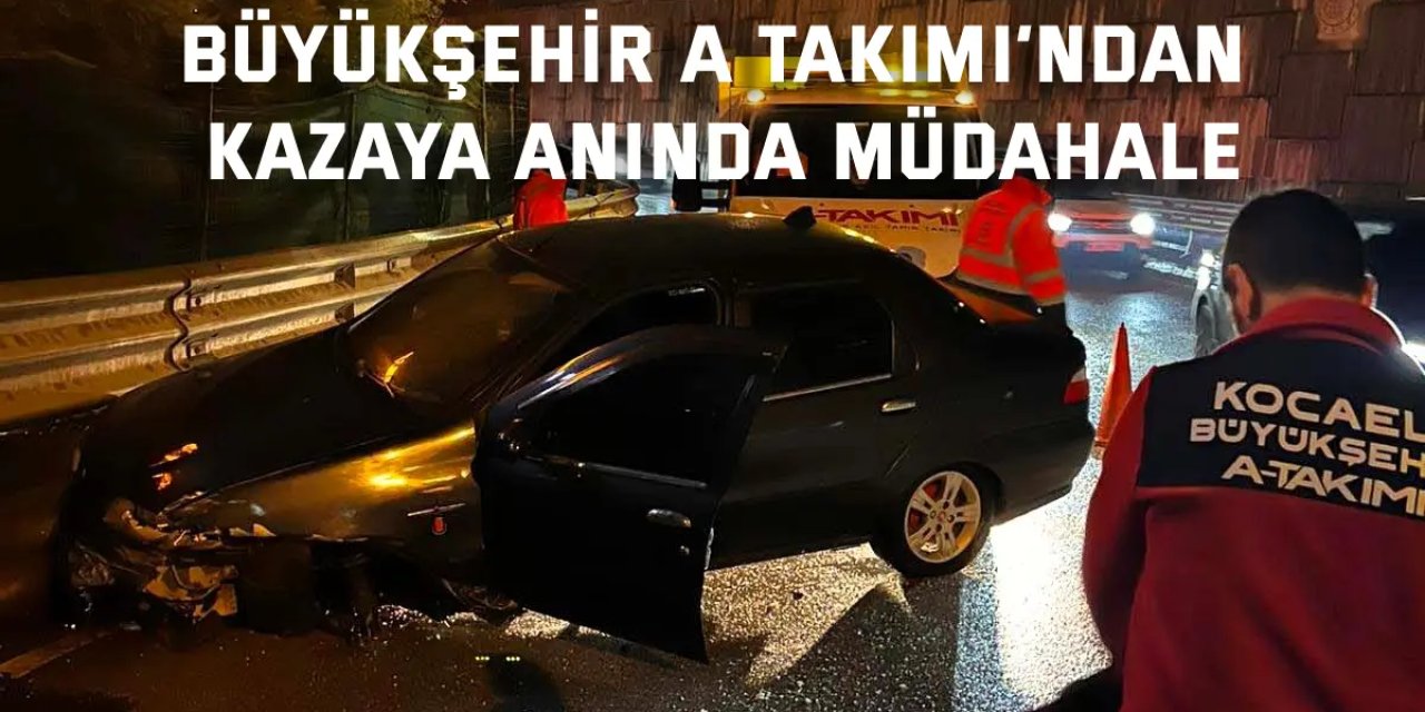 Büyükşehir A Takımı’ndan kazaya anında müdahale