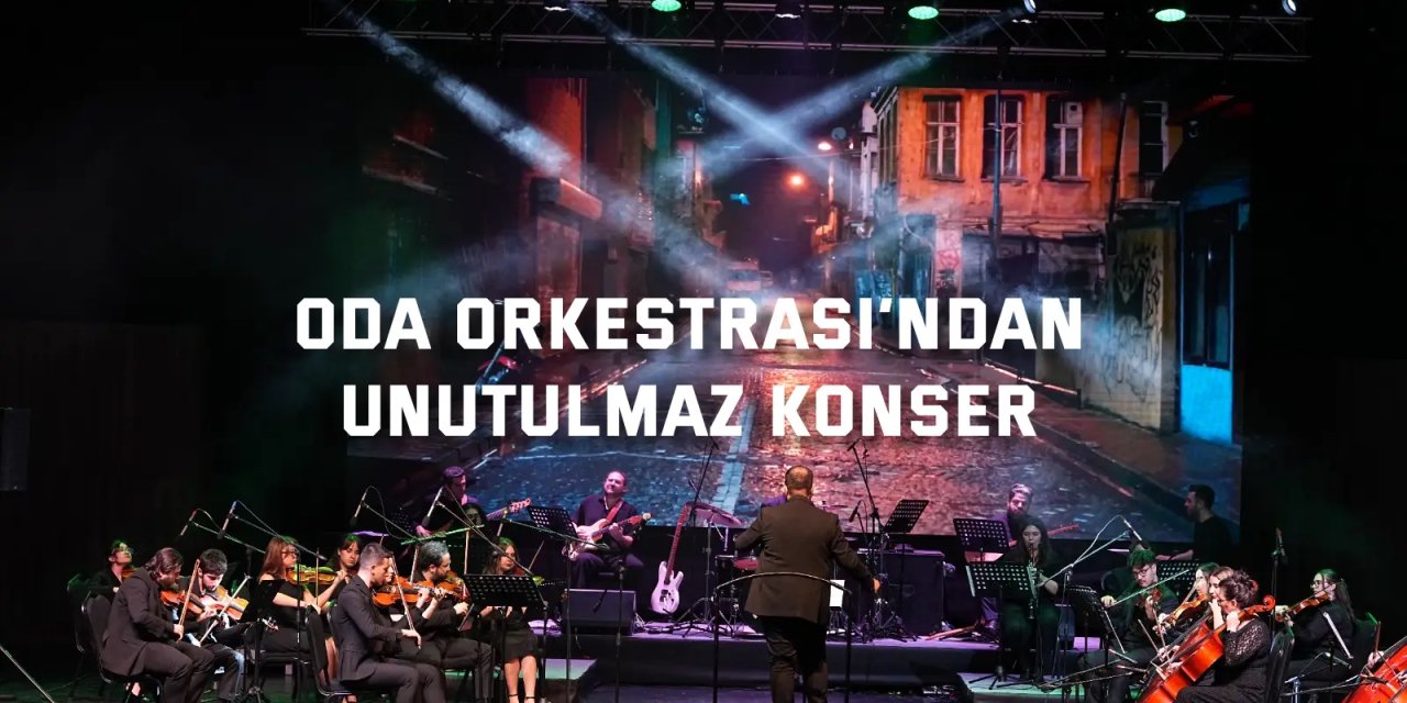 Oda Orkestrası’ndan unutulmaz konser