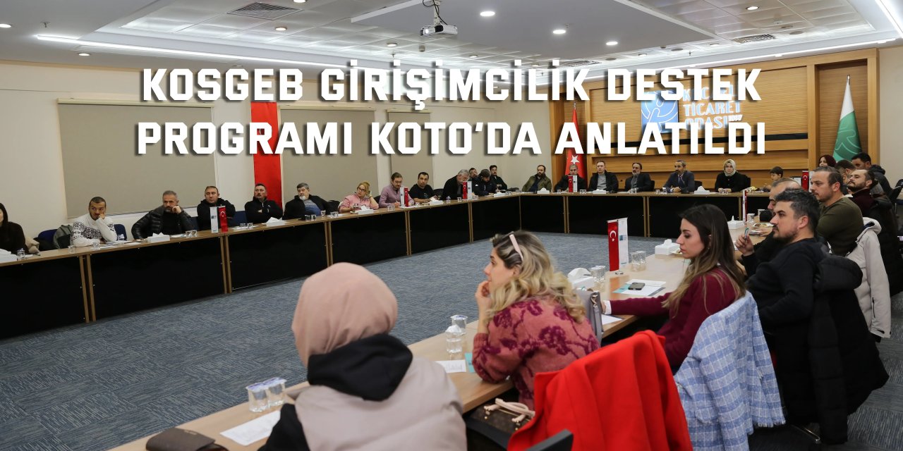KOSGEB Girişimcilik Destek  Programı KOTO’da anlatıldı