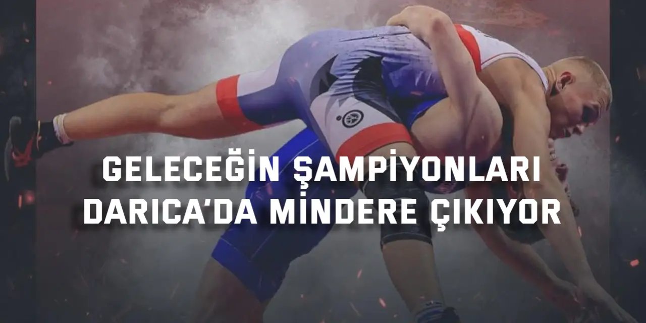 Geleceğin şampiyonları  Darıca’da mindere çıkıyor