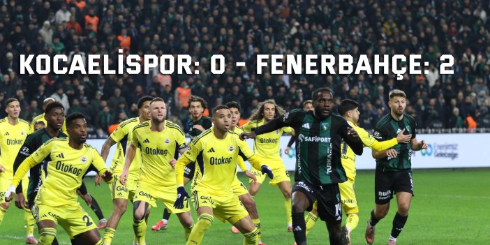 Trendyol Süper Lig: Kocaelispor: 0 - Fenerbahçe: 2