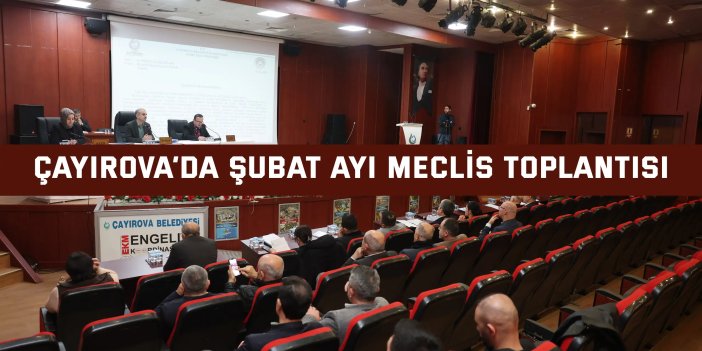 Çayırova’da Şubat ayı meclis toplantısı