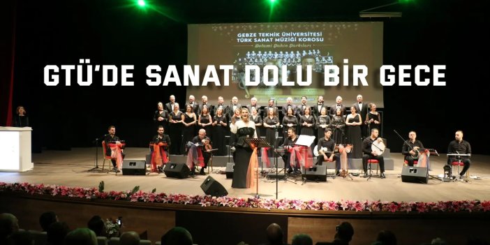 GTÜ’de Sanat Dolu Bir Gece