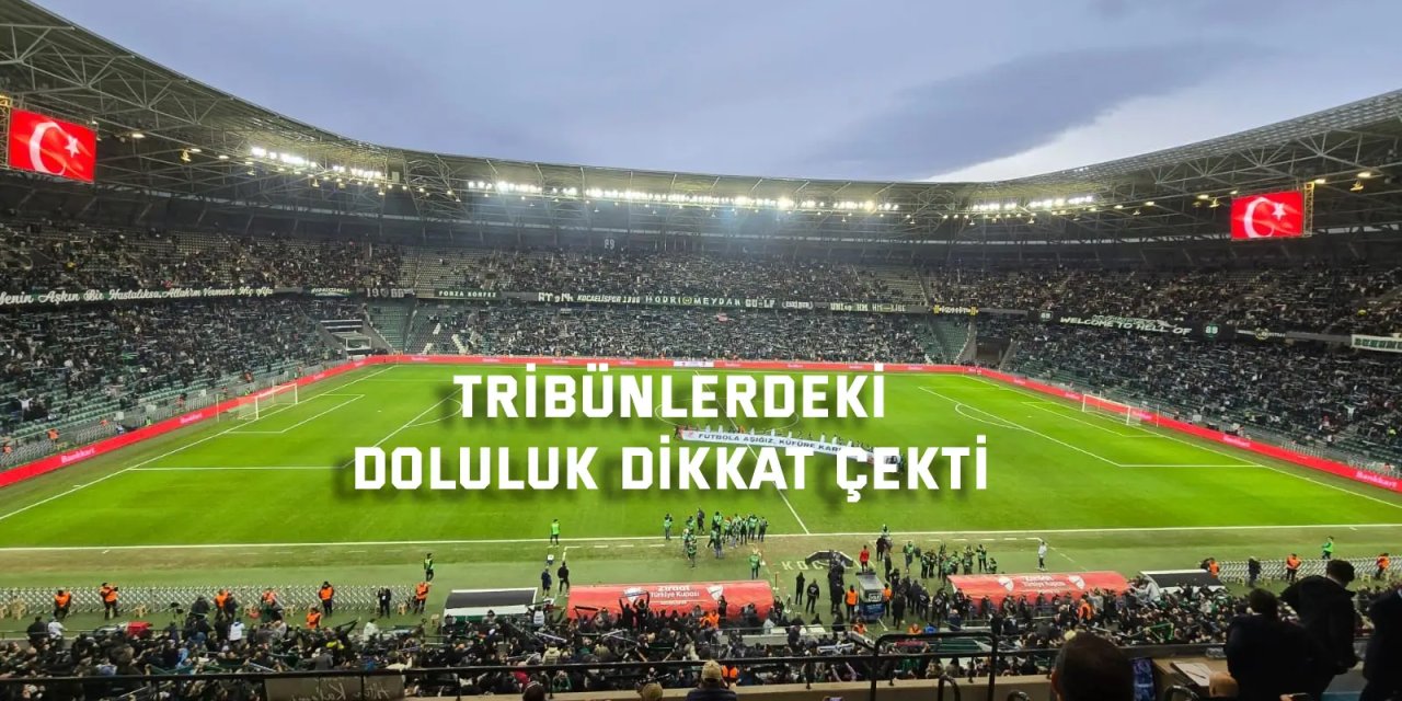 Tribünlerdeki doluluk dikkat çekti